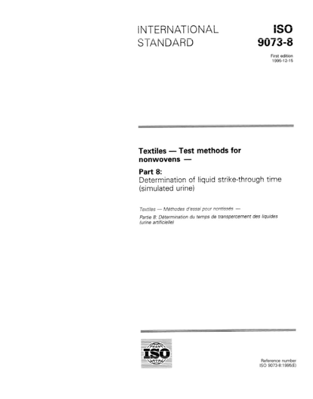 ISO 9073-8:1995, Textiles -- Test methods for nonwovens -- Part 8: Determination of liquid strike-through time (simulated urine)