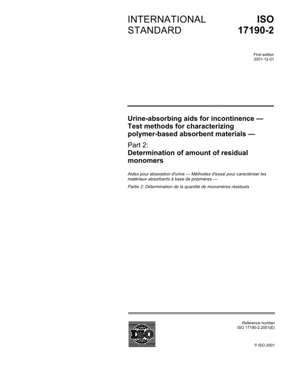 ISO 17190-2:2001, Urine-absorbing aids for incontinence - Test methods for characterizing polymer-based absorbent materials - Part 2: Determination of amount of residual monomers