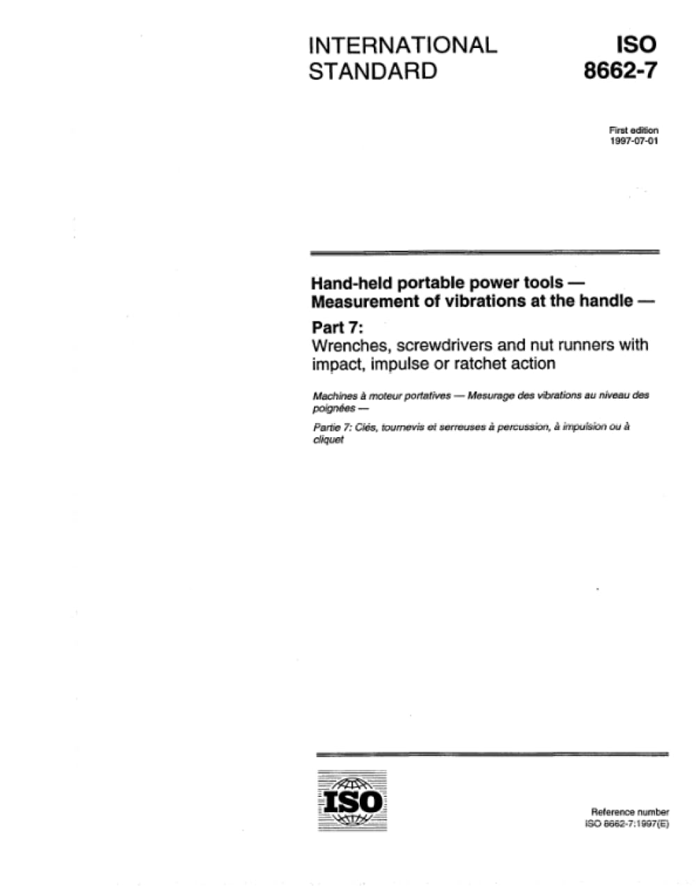 ISO 8662-7:1997, Hand-held portable power tools - Measurement of vibrations at the handle - Part 7: Wrenches, screwdrivers and nut runners with impact, impulse or ratchet action