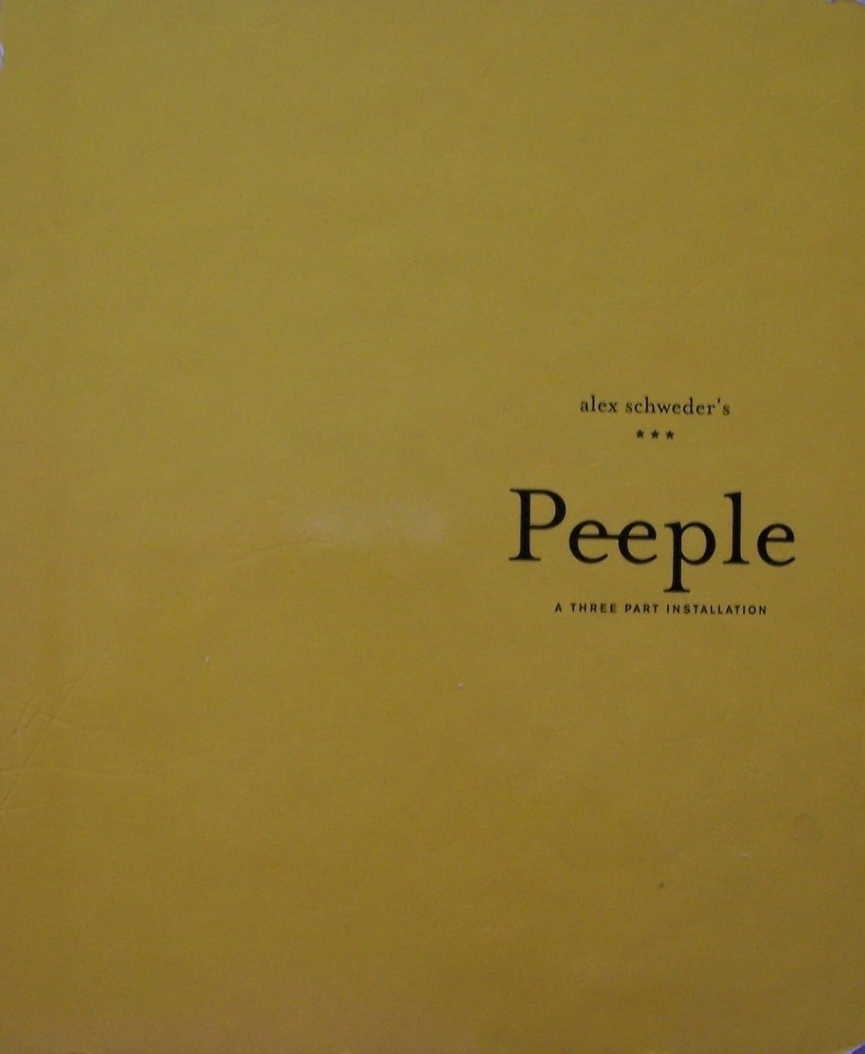 Alex Schweder's PEEPLE, a three part installation [part I The Joneses, part II Betrothed, part III Stars and Stripes (BOOK ONLY; No actual urinal decals included!, an Abjectecture Project, this book printed in an edition of 500)