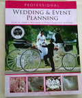 Professional Wedding and Event Planning: How to Start a Wedding and Event Planning Business